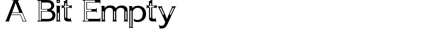 A Bit Empty Font preview
