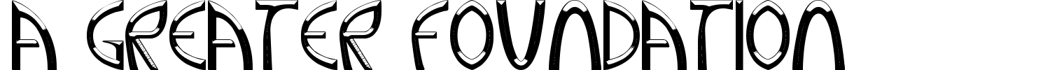 A Greater Foundation Font preview