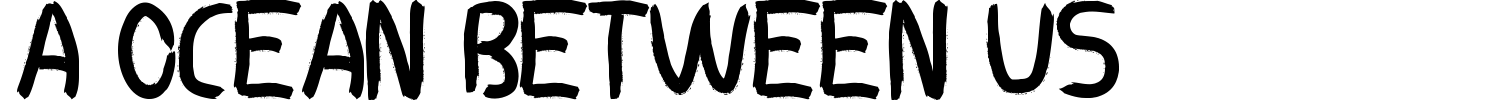 A Ocean Between Us Font preview