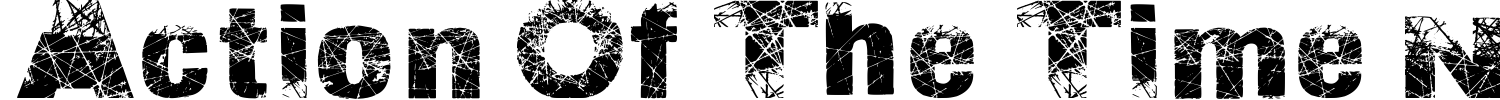 Action Of The Time New Font preview