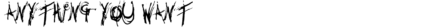 Anything You Want Font preview