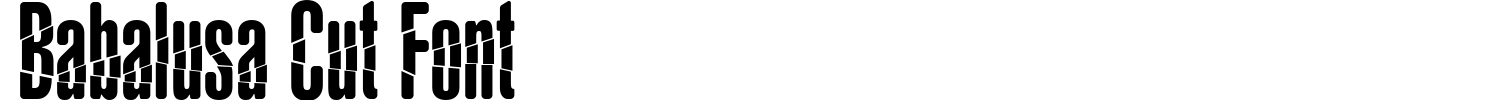 Babalusa Cut Font Font preview