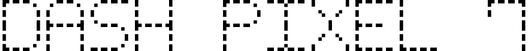Dash Pixel 7 Font preview