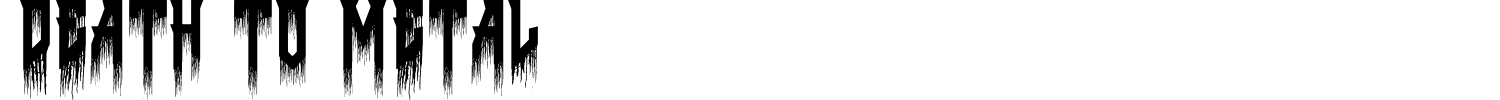 Death To Metal Font preview