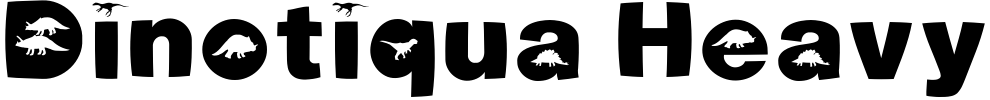 Dinotiqua Heavy Font preview