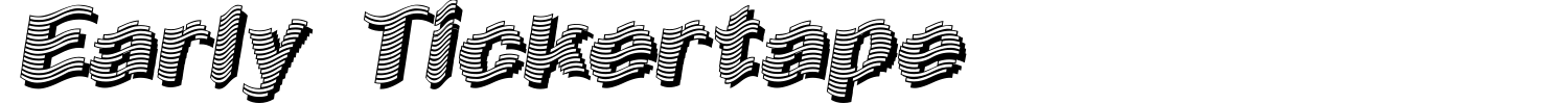 Early Tickertape Font preview