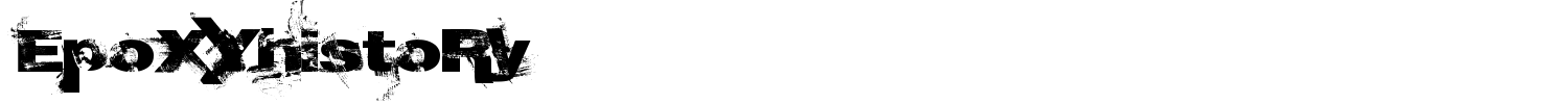 EpoXYhistoRy Font preview