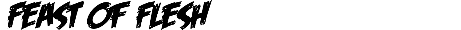 Feast Of Flesh Font preview