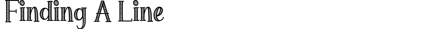 Finding A Line Font preview
