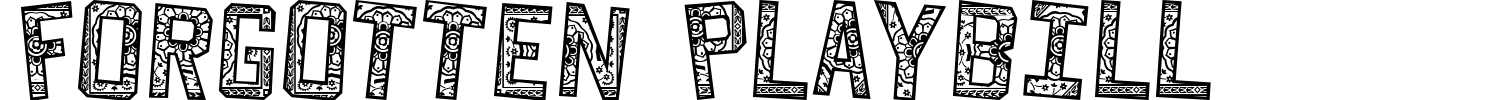 Forgotten Playbill Font preview