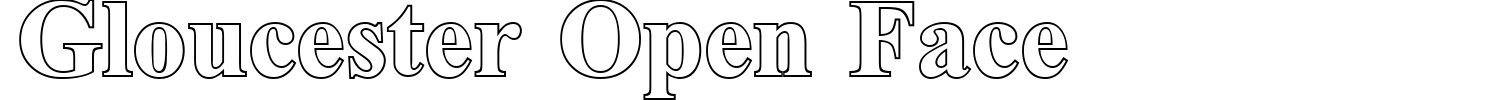 Gloucester Open Face Font preview