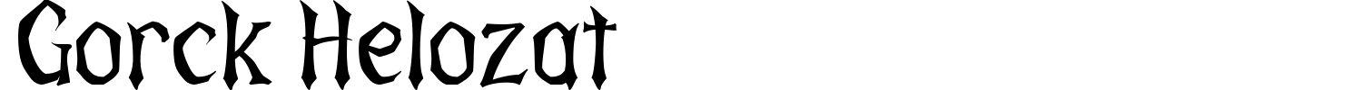 Gorck Helozat Font preview