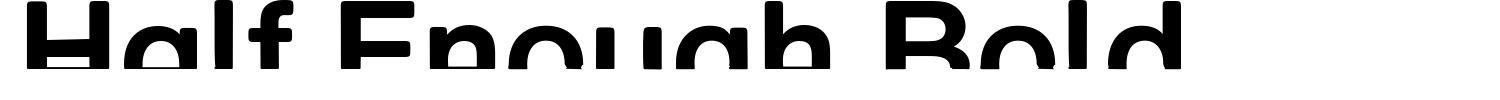 Half Enough Bold Font preview