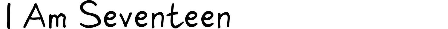 I Am Seventeen Font preview
