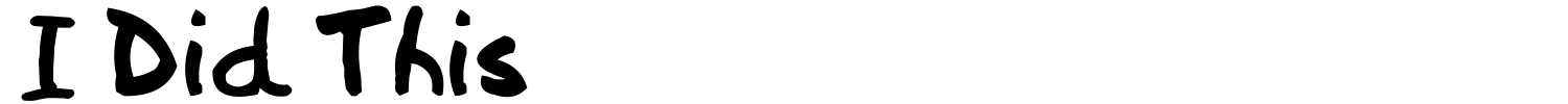 I Did This Font preview