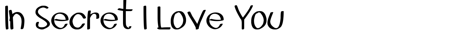 In Secret I Love You Font preview