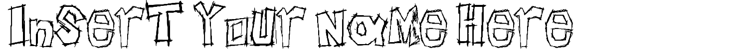 Insert Your Name Here Font preview
