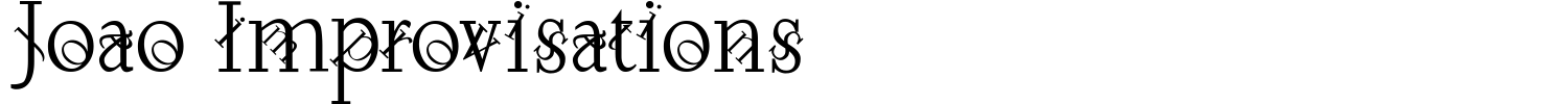Joao Improvisations Font preview