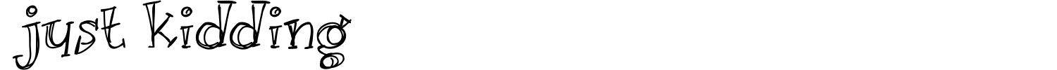 Just Kidding Font preview