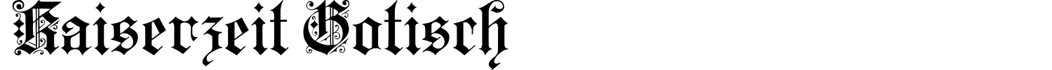 Kaiserzeit Gotisch Font preview