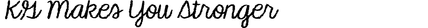 KG Makes You Stronger Font preview