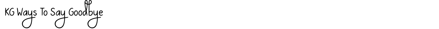 KG Ways To Say Goodbye Font preview