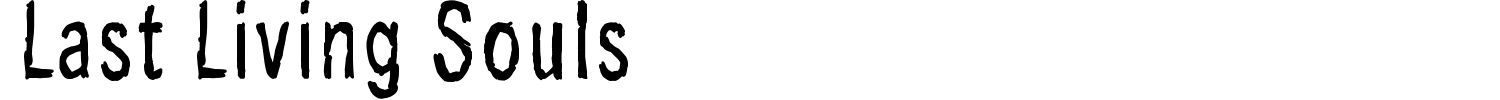 Last Living Souls Font preview