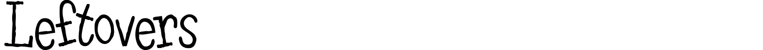 Leftovers Font preview