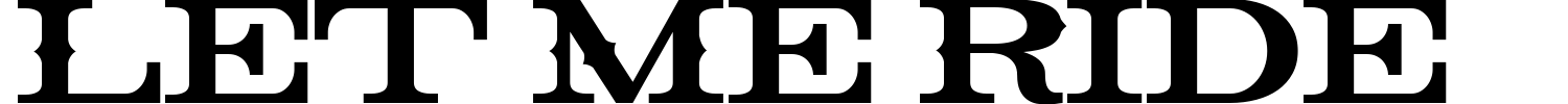 Let Me Ride Font preview