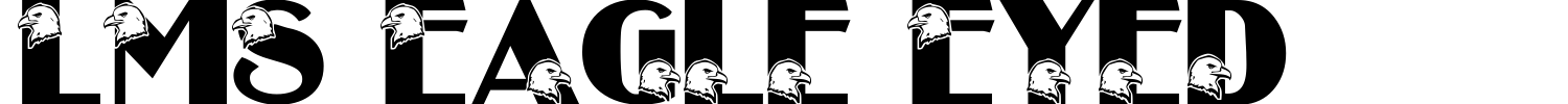 LMS Eagle Eyed Font preview