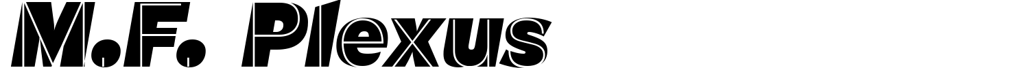 M.F. Plexus Font preview