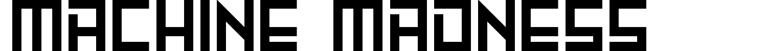 Machine Madness Font preview