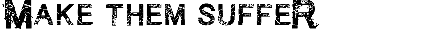 Make Them Suffer Font preview