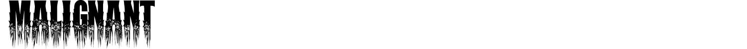 Malignant Font preview