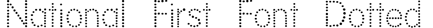 National First Font Dotted Font preview