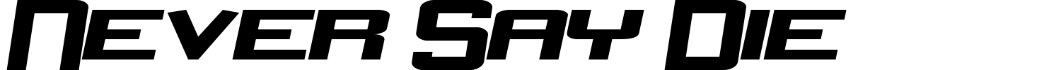 Never Say Die Font preview