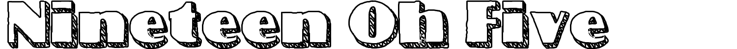 Nineteen Oh Five Font preview