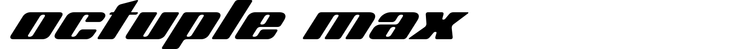 Octuple Max Font preview