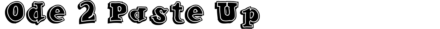 Ode 2 Paste Up Font preview