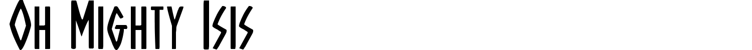 Oh Mighty Isis Font preview