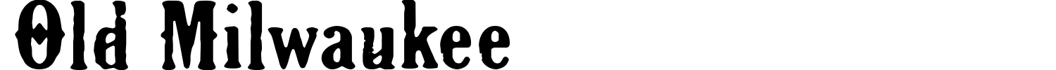 Old Milwaukee Font preview