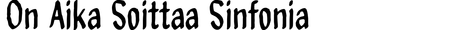 On Aika Soittaa Sinfonia Font preview