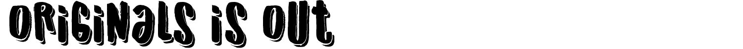 Originals Is Out Font preview