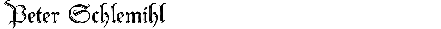 Peter Schlemihl Font preview