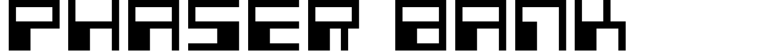 Phaser Bank Font preview