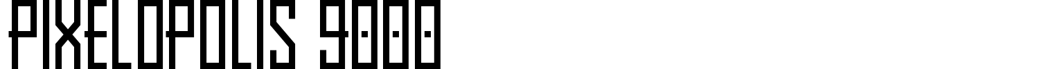 Pixelopolis 9000 Font preview