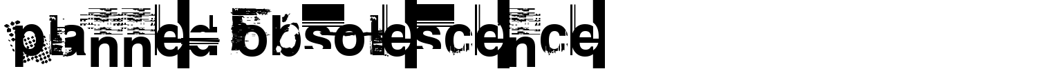 Planned Obsolescence Font preview