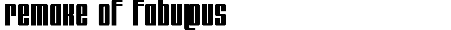 Remake Of Fabulous Font preview
