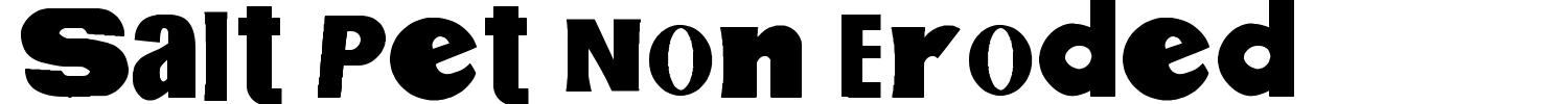 Salt Pet Non Eroded Font preview
