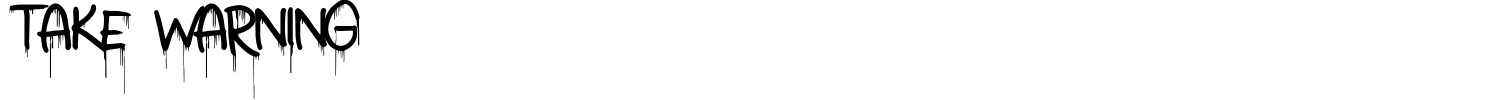 Take Warning Font preview